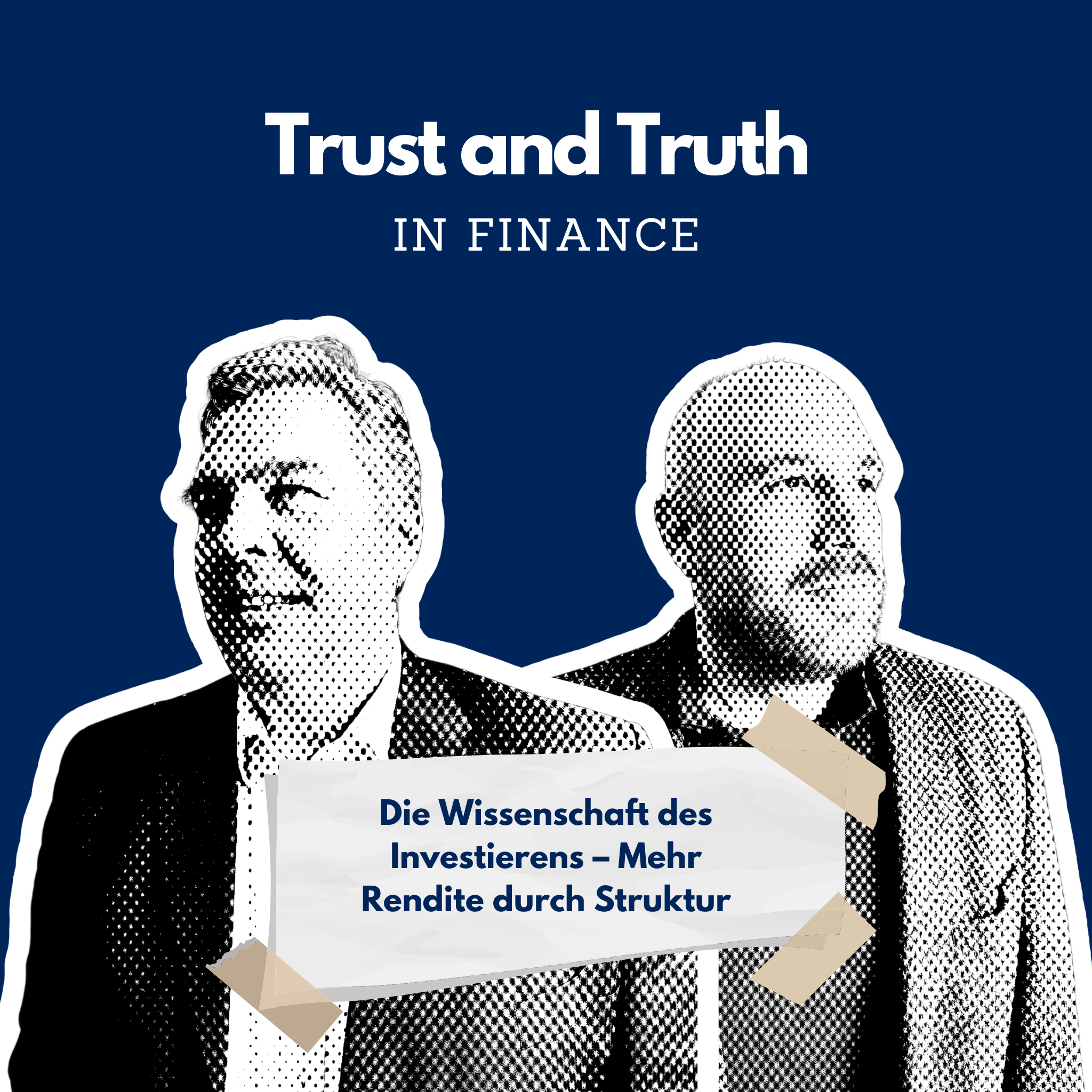 Zwei stilisierte Personen halten ein Schild mit der Aufschrift "Die Wissenschaft des Investierens – Mehr Rendite durch Struktur" vor einem dunkelblauen Hintergrund mit dem Text "Trust and Truth IN FINANCE".